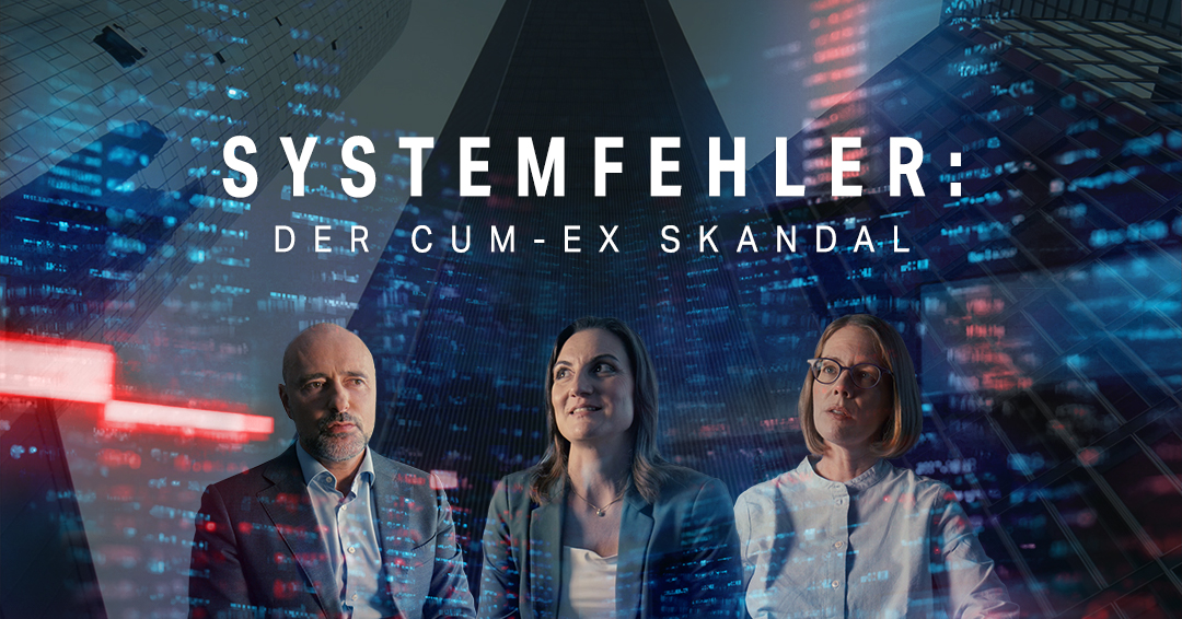 Systemfehler: Der Cum-Ex Skandal Systemfehler: Der Cum-Ex Skandal